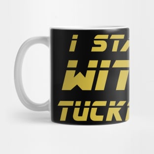 I Stand With Tucker Mug